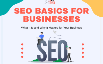 SEO Basics: What It Is and Why It Matters for Your Business